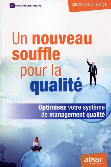 Un nouveau souffle pour la qualité: Optimisez votre système de management qualité.